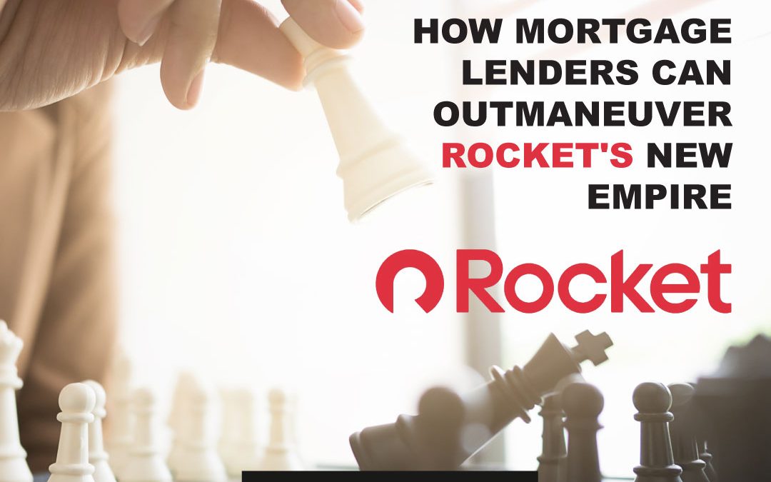 How Mortgage Lenders Can Outmaneuver Rocket’s New Empire