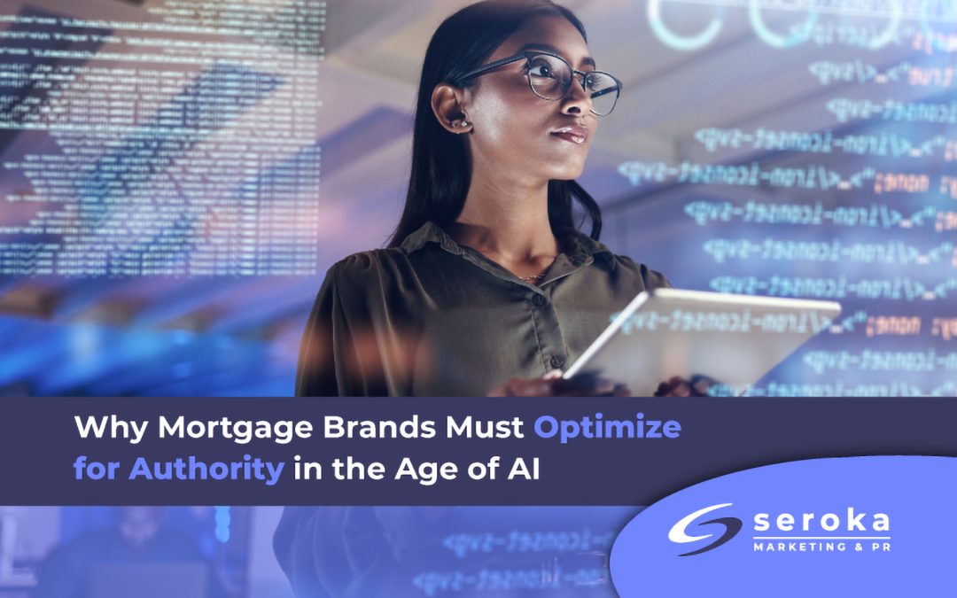 Why Mortgage Brands Must Optimize for Authority in the Age of AI
